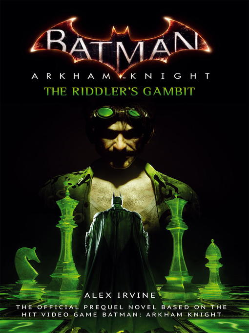 Title details for Batman: Arkham Knight - The Riddler's Gambit by Alex Irvine - Available